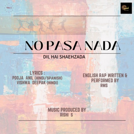 No Pasa Nada (Dil Hai Shehzada) [Rap version] ft. RMS, Pooja Anil & Vishwa Deepak | Boomplay Music