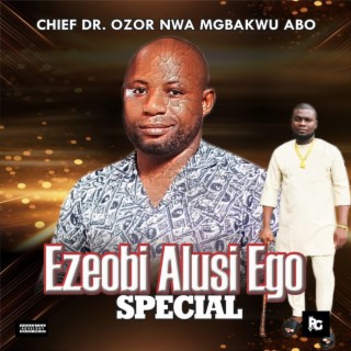 Ezeobi Alusi Ego Special