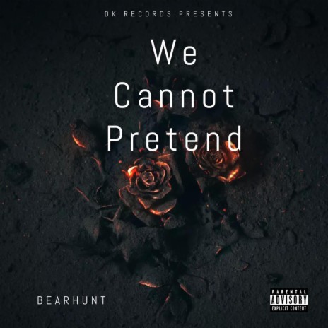 We Cannot Pretend | Boomplay Music