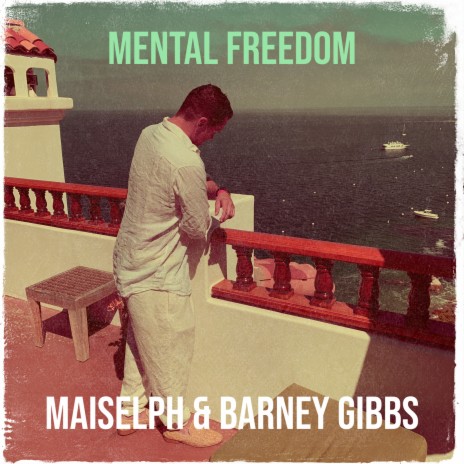 Mental Freedom ft. Barney Gibbs | Boomplay Music