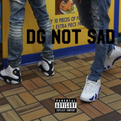 DG not sad | Boomplay Music