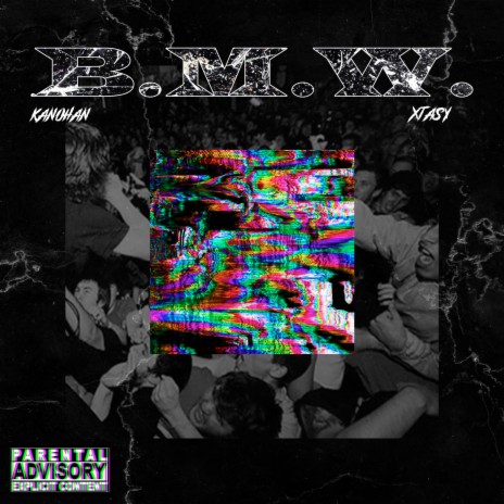 B.M.W. ft. Xtasy | Boomplay Music