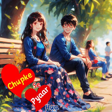 Chupke Se Pyaar Hua | Boomplay Music