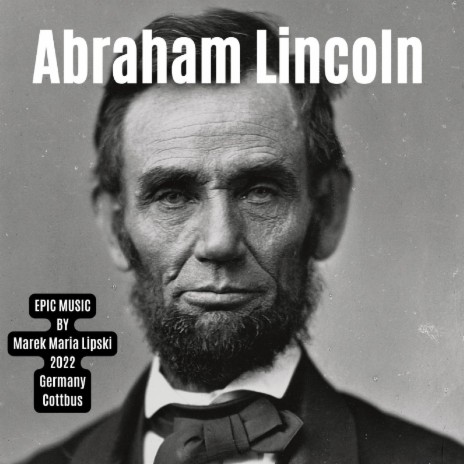 Abraham Lincoln (Epic Music Original Soundtrack) | Boomplay Music