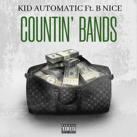 Countin' Bands ft. B Nice | Boomplay Music