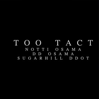 Too Tact (feat. Notti Osama & DD Osama)