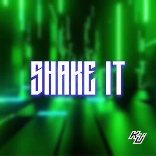 Shake It