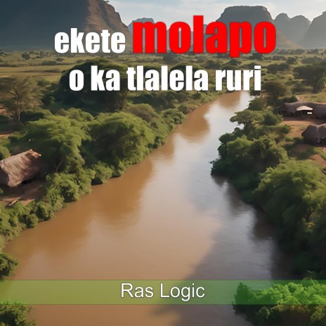 Ekete Molapo O Ka Tlalela Ruri | Boomplay Music