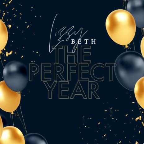 The Perfect Year | Boomplay Music