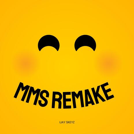 Mms Remake | Boomplay Music