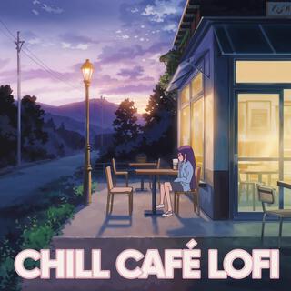 Chill Café Lofi Hip Hop Chill Beats