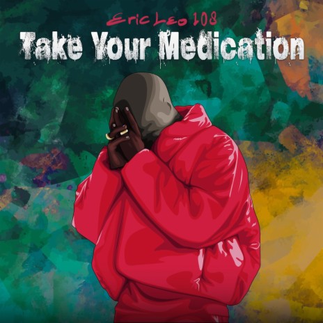 Take Your Medication | Boomplay Music