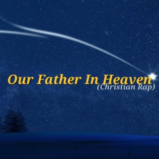 Our Father In Heaven