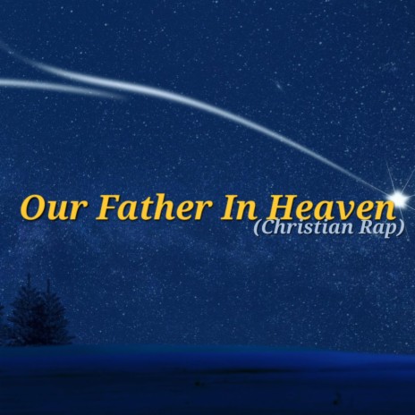 Our Father In Heaven ft. Bri-Bri