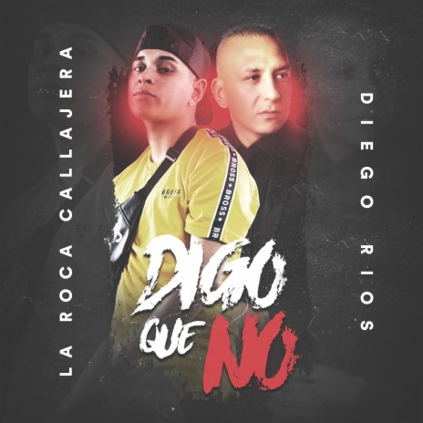 Digo Que No ft. Diego Ríos | Boomplay Music