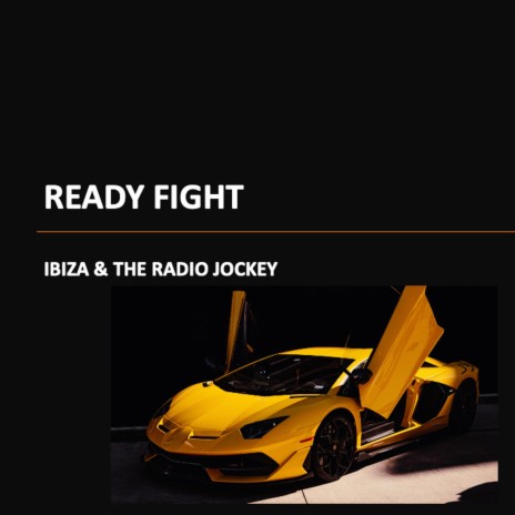 Ready Fight ft. The Radio Jockey | Boomplay Music