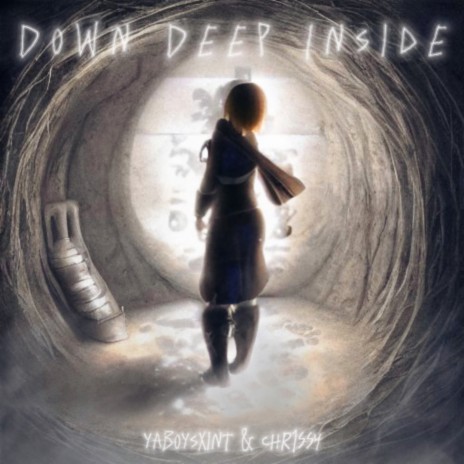 Down Deep Inside ft. CHR1SSY | Boomplay Music