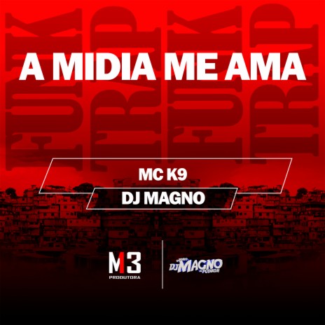 A Midia Me Ama ft. DJ MAGNO | Boomplay Music