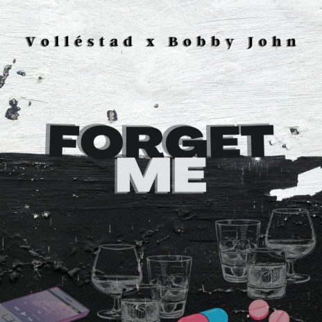 Forget Me ft. BOBBY JOHN | Boomplay Music