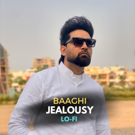 Jealousy - Lo Fi ft. Karan Aujla | Boomplay Music