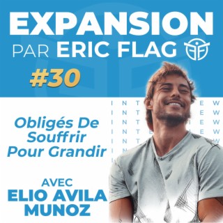De Zéro Abo à r Pro, avec Arthur Mosa - Expansion - par Eric Flag  (podcast)