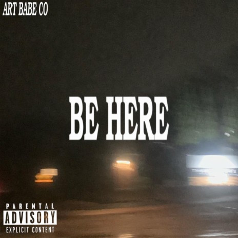 Be Here ft. Ralan | Boomplay Music
