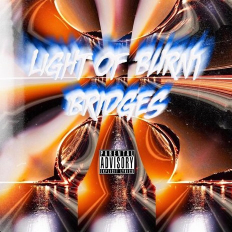 LIGHT OF BURNT BRIDGES | Boomplay Music