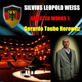 Silvius Leopold Weiss - Selected Works 1