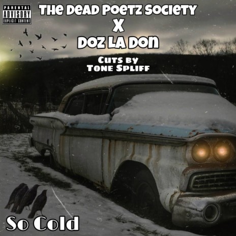 So Cold ft. The Dead Poetz Society & Cuts by Tone Spliff | Boomplay Music