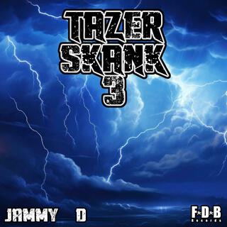 Tazer Skank 3