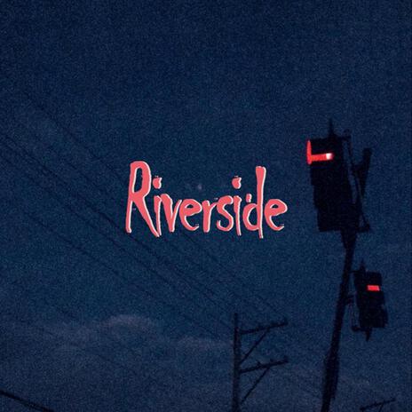 Riverside | Boomplay Music