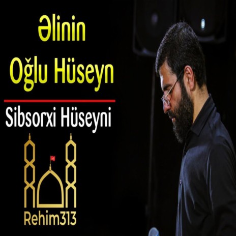 Elinin Oglu Huseyn (Sibsorkhi Huseyni |2022|HD|) | Boomplay Music