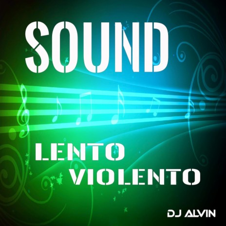 Sound Lento Violento | Boomplay Music