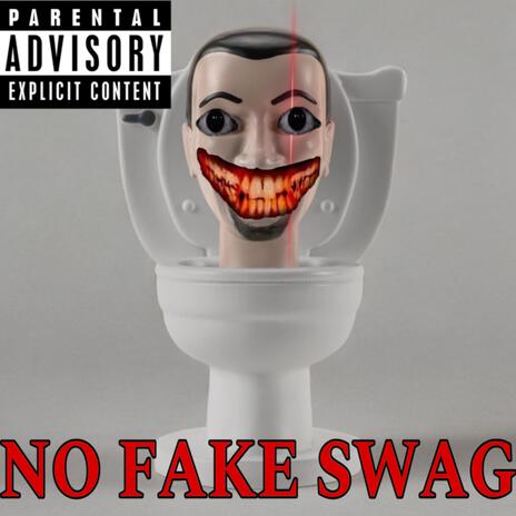 NO FAKE SWAG | Boomplay Music