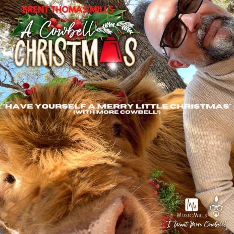 Have Yourself A Merry Little Christmas (with more cowbell!) | Boomplay Music