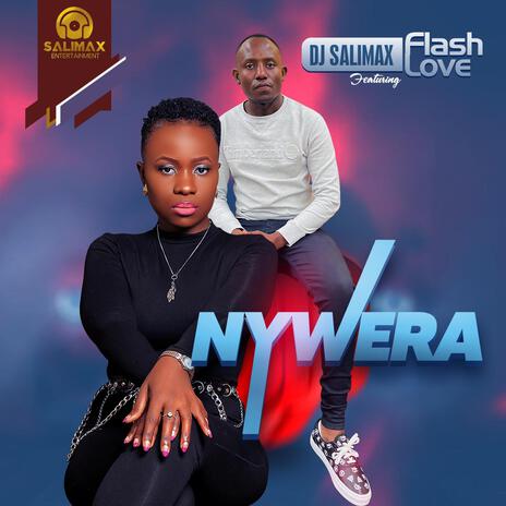 Nywera ft. Flash Love | Boomplay Music