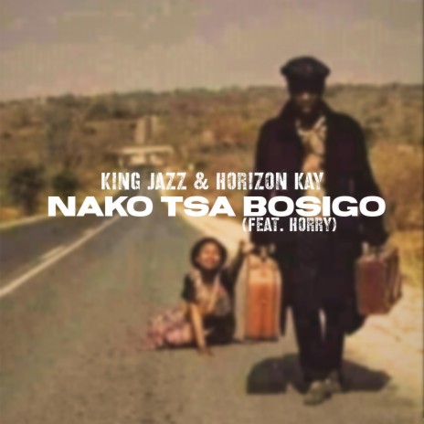 Nako tsa bosigo ft. Horry & Horizon Kay