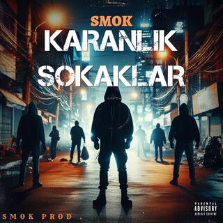 KARANLIK SOKAKLAR lyrics | Boomplay Music