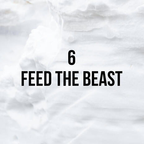 Feed the beast | Boomplay Music