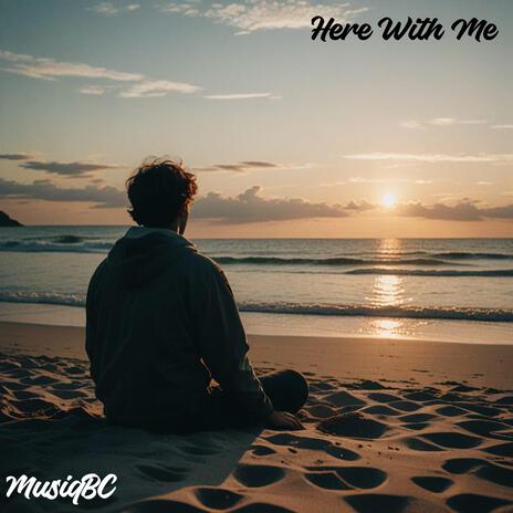 Here With Me | Boomplay Music