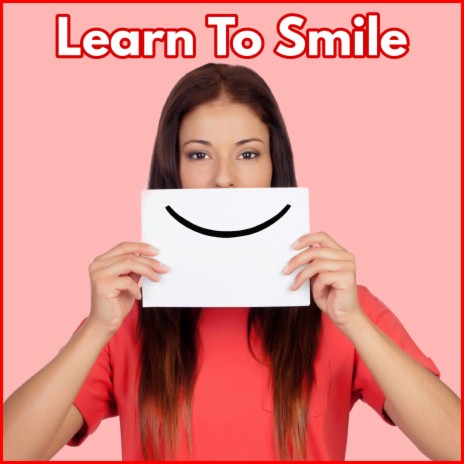 Learn To Smile | Boomplay Music