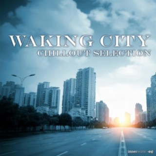 Waking City Chillout Selection