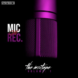 Mic On Rec: The Mixtape, Vol. 1