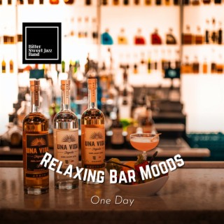 Relaxing Bar Moods - One Day