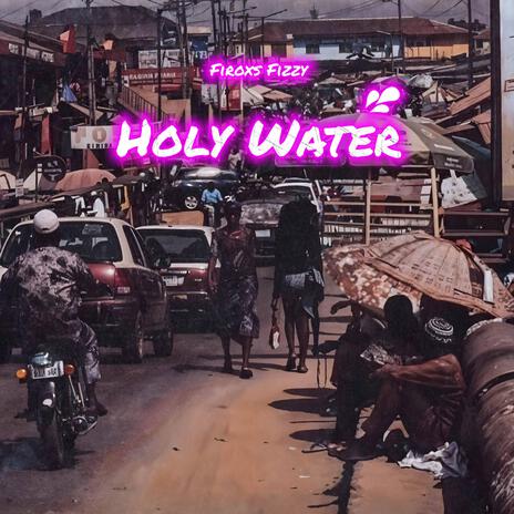 Holy Water | Boomplay Music