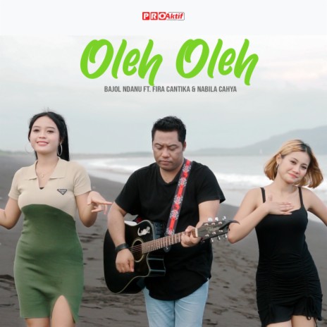 Oleh Oleh ft. Fira Cantika & Nabila | Boomplay Music