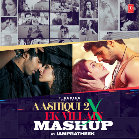 Aashiqui 2 X Ek Villain Mashup ft. Ankit Tiwari, Palak Muchhal, Shreya Ghoshal & Iampratheek | Boomplay Music