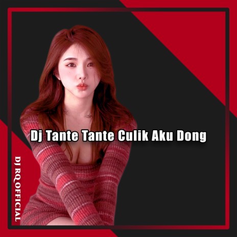 Dj Tante Tante Culik Aku Dong | Boomplay Music