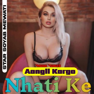 Aangli Kargo Nhati Ke