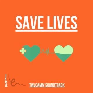 Save Lives (Original Podcast Soundtrack)